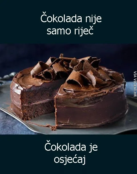 Čokolada je mješavina  kalorija i sreće