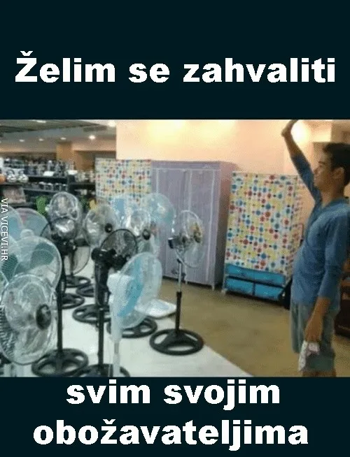 Želim se zahvaliti svim svojima obožavateljima