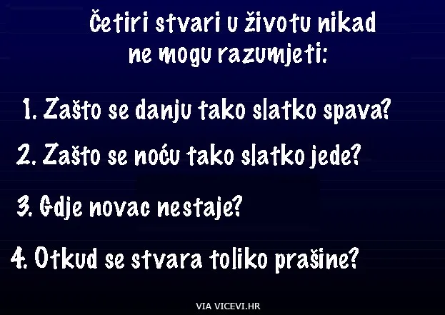 Četiri stvari koje nikad neću razumjeti u životu